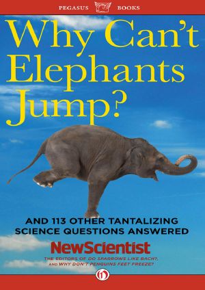 [New Scientist Last Word 06] • Why Can't Elephants Jump?